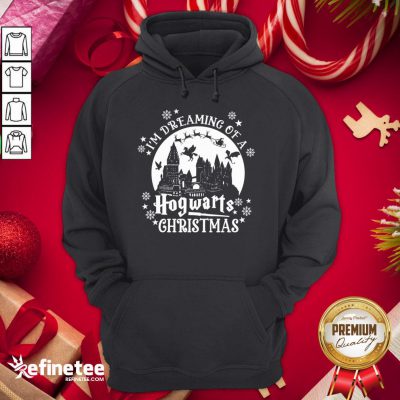 Original I'm Dreaming Of A Hogwarts Christmas Hoodie - Design By Refinetee.com