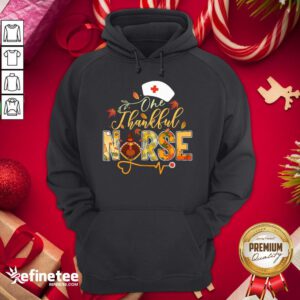 Original One Thankful Nurse Thanksgiving Turkey Day Nurse Gift Women Hoodie - Design By Refinetee.com