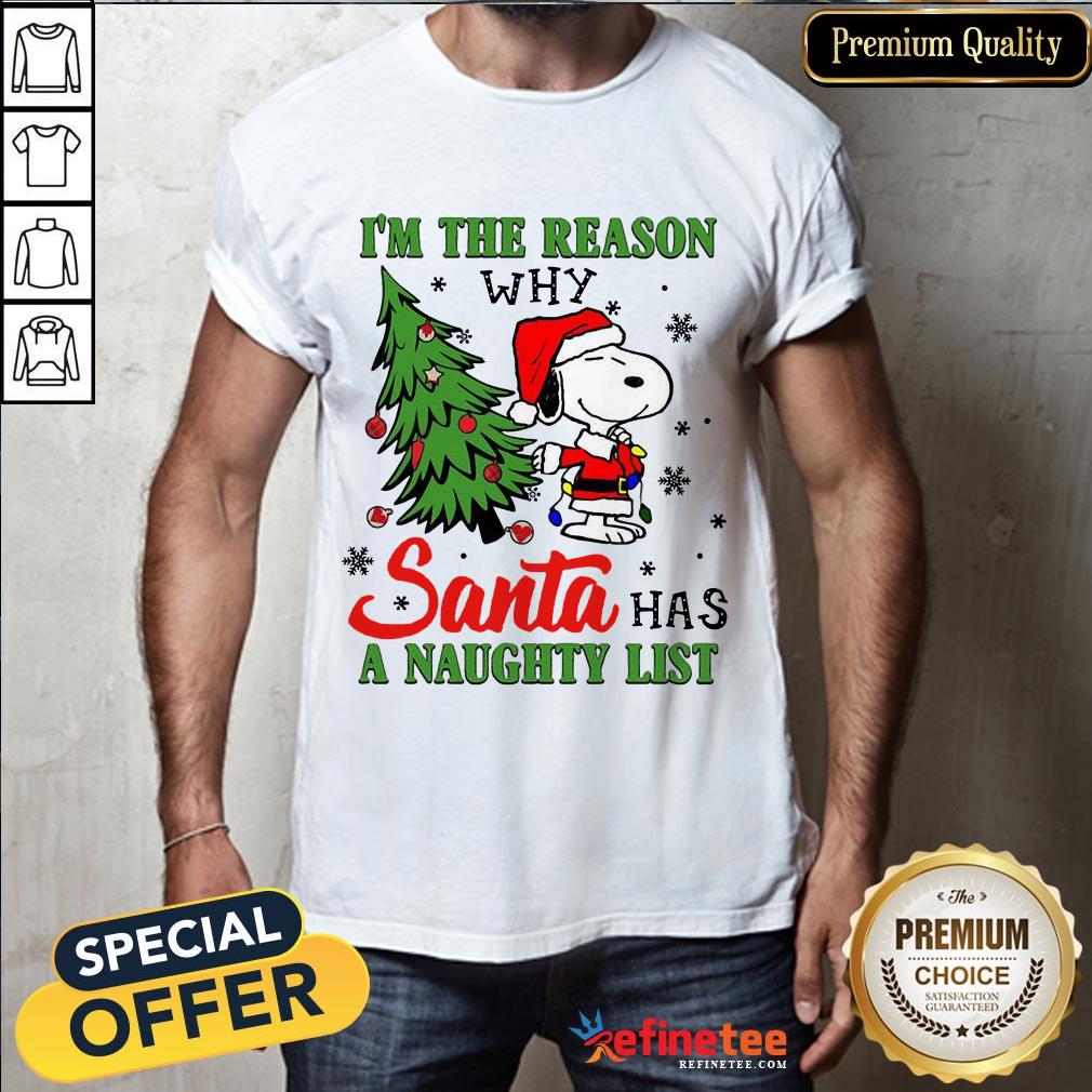 Original Snoopy Santa I’m The Reason Why Santa Has A Naughty List Merry Christmas Shirt - Design By Refinetee.com