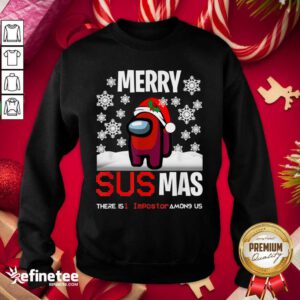 Perfect Among Us Merry Sus Mas Christmas Sweatshirt - Design By Refinetee.com