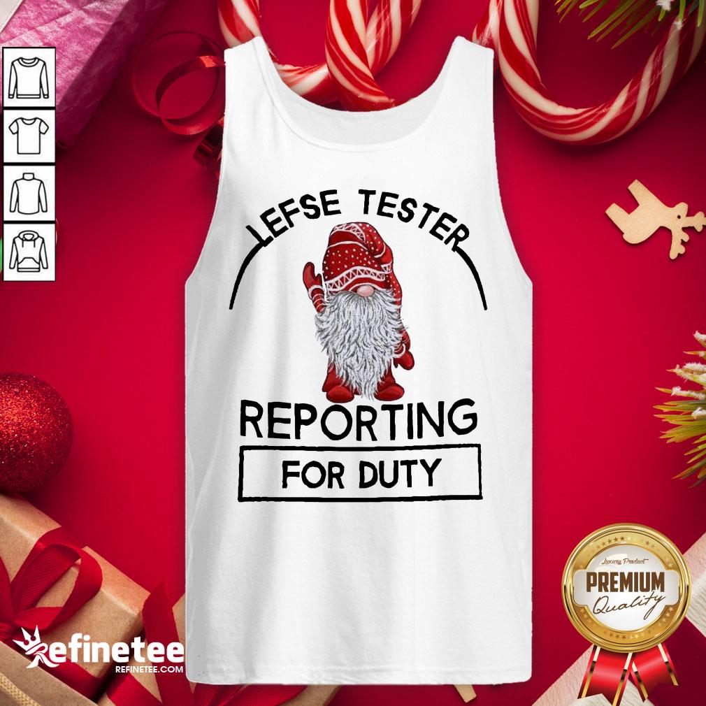 Perfect Gnome Lefse Tester Reporting For Duty Tank-Top - Design By Refinetee.com Perfect Gnome Lefse Tester Reporting For Duty Tank-Top - Design By Refinetee.com