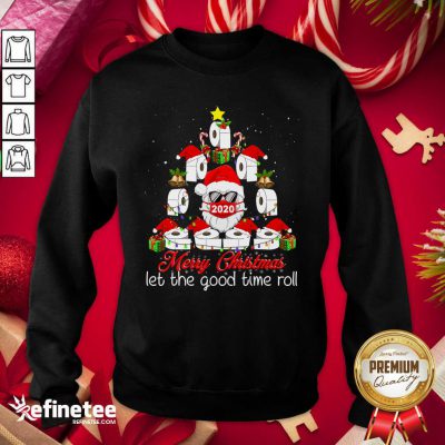 Perfect Merry Christmas Let The Good Time Roll Santa Face Mask 2020 Toilet Paper Xmas Tree Sweatshirt - Design By Refinetee.com Merry Christmas Let The Good Time Roll Santa Face Mask 2020 Toilet Paper Xmas Tree Sweatshirt - Design By Refinetee.com