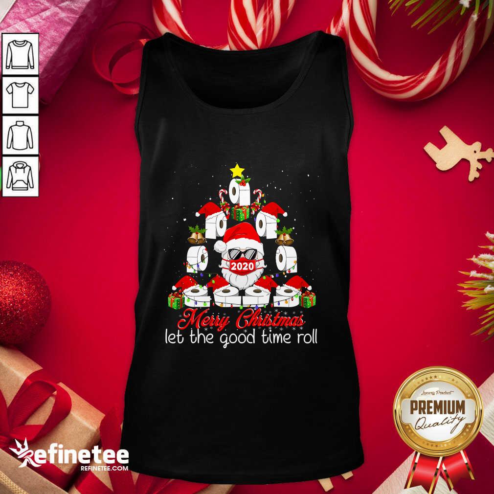 Perfect Merry Christmas Let The Good Time Roll Santa Face Mask 2020 Toilet Paper Xmas Tree Tank Top - Design By Refinetee.com