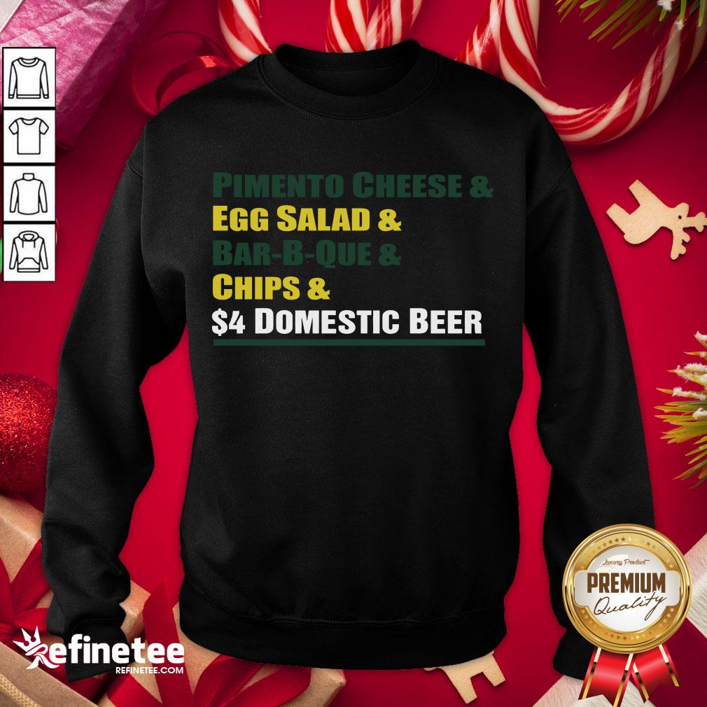 Perfect Pimento Cheese And Egg Salad And Bar B Que And Chips Domestic Beer Sweatshirt - Design By Refinetee.com Perfect Pimento Cheese And Egg Salad And Bar B Que And Chips Domestic Beer Sweatshirt - Design By Refinetee.com