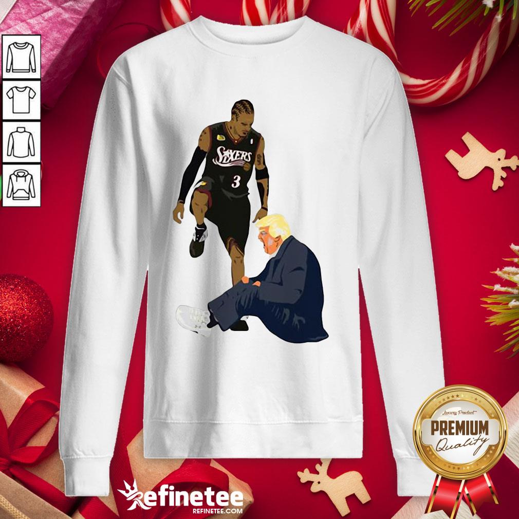 Premium Allen Iverson Steps Over Donald Trump Funny Sweatshirt - Design By Refinetee.com Premium Allen Iverson Steps Over Donald Trump Funny Sweatshirt - Design By Refinetee.com