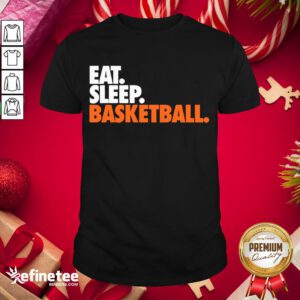 Premium Eat Sleep Basketball Shirt- Design By Refinetee.com