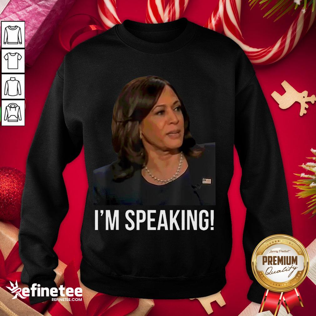 Premium I'm Speaking Kamala Harris Vice President Debate Vote 2020 Sweatshirt - Design By Refinetee.com Premium I'm Speaking Kamala Harris Vice President Debate Vote 2020 Sweatshirt - Design By Refinetee.com