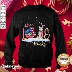Premium Live Love Husky Christmas Sweatshirt - Design By Refinetee.com
