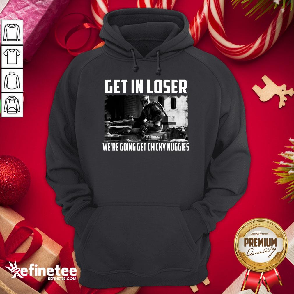 Premium Mandalorian Get In Loser We’Re Going Get Chicky Nuggies Hoodie - Design By Refinetee.com Premium Mandalorian Get In Loser We’Re Going Get Chicky Nuggies Hoodie - Design By Refinetee.com