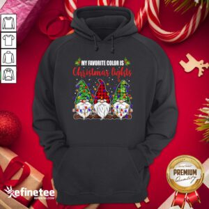 Premium My Favorite Color Is Christmas Lights 3 Gnomes Merry Christmas Hoodie - Design By Refinetee.com