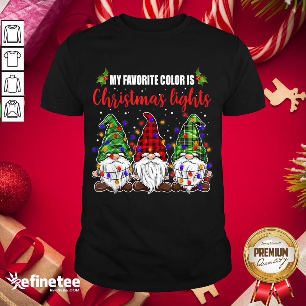 Premium My Favorite Color Is Christmas Lights 3 Gnomes Merry Christmas Shirt- Design By Refinetee.com