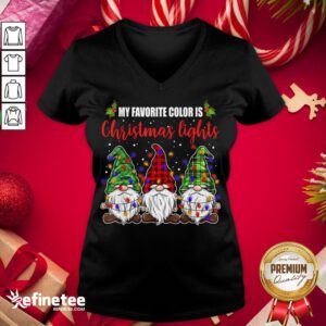 Premium My Favorite Color Is Christmas Lights 3 Gnomes Merry Ch- Design By Refinetee.com ristmas V-neck
