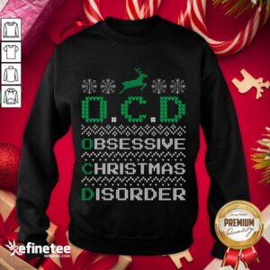 Premium Ocd Obsessive Christmas Disorder Sweatshirt - Design By Refinetee.com