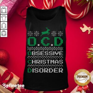 Premium Ocd Obsessive Christmas Disorder Tank-Top - Design By Refinetee.com