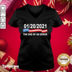 Pro 01 20 2021 The End Of An Error American Flag V-neck - Design By Refinetee.com
