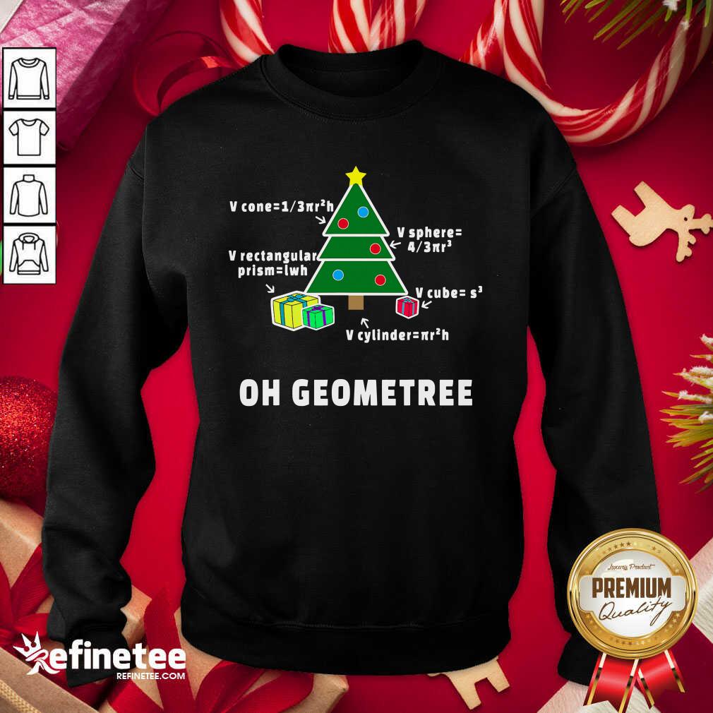 Pro Oh Geometree Christmas Tree Math Teacher Geometry Xmas Sweatshirt - Design By Refinetee.com Oh Geometree Christmas Tree Math Teacher Geometry Xmas Sweatshirt - Design By Refinetee.com