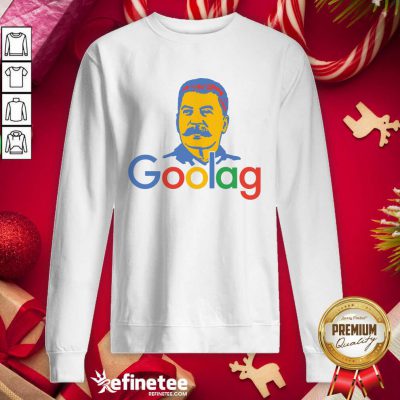 Super Nice Welcome To The Goolag Sweatshirt - Design By Refinetee.com