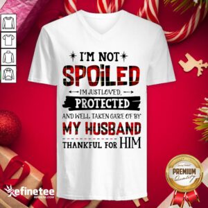 Protected And Well Taken Care Of By Husband Thankful For Him V-neck - Design By Refinetee.com