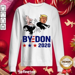 Top Joe Biden Kicking Trump Byedon 2020 President Sweatshirt - Design By Refinetee.com