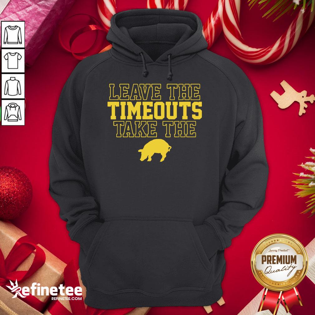 Top Leave The Timeouts Take The Pig 2020 Hoodie - Design By Refinetee.com Top Leave The Timeouts Take The Pig 2020 Hoodie - Design By Refinetee.com