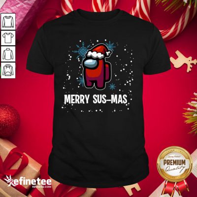 Top Merry Susmas Among Us Christmas Shirt - Design By Refinetee.com