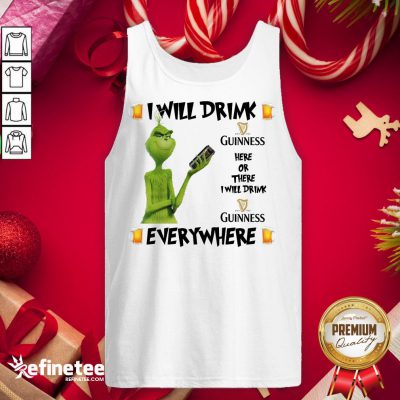 Top The Grinch I Will Drink Guinness Here And There Everywhere Christmas Sweater Tank-Top - Design By Refinetee.com