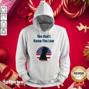 Top You Don't Know The Law Debate Trump America Hoodie - Design By Refinetee.com