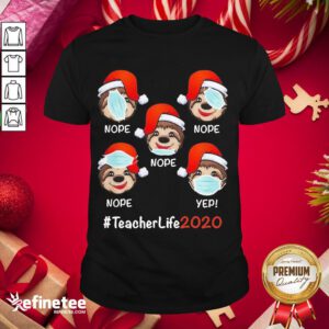 Funny Christmas Teacherlife 2020 Sloth Wearing Mask Shirt- Design By Refinetee.com