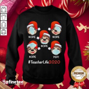 Funny Christmas Teacherlife 2020 Sloth Wearing Mask Sweatshirt - Design By Refinetee.com