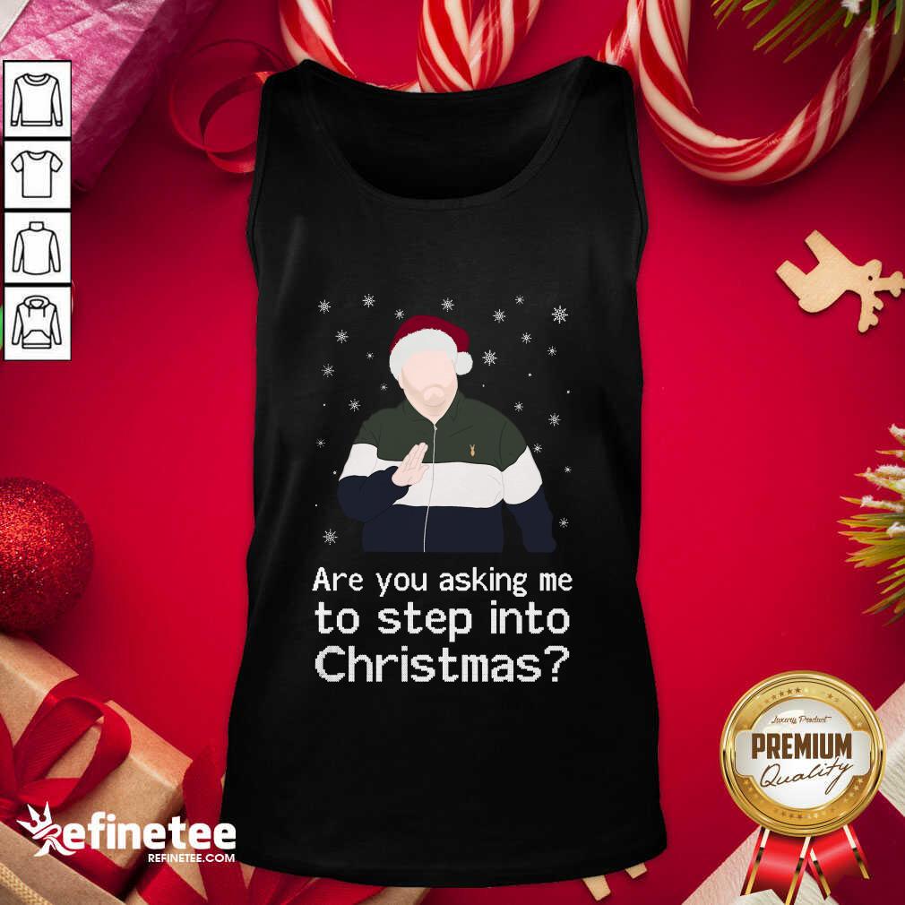 Vip James Corden Are You Asking Me To Step Into Christmas Tank Top - Design By Refinetee.com James Corden Are You Asking Me To Step Into Christmas Tank Top - Design By Refinetee.com