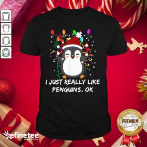 Wonderful Merry Christmas Penguin I Just Really Like Penguins Ok Shirt - Design By Refinetee.com