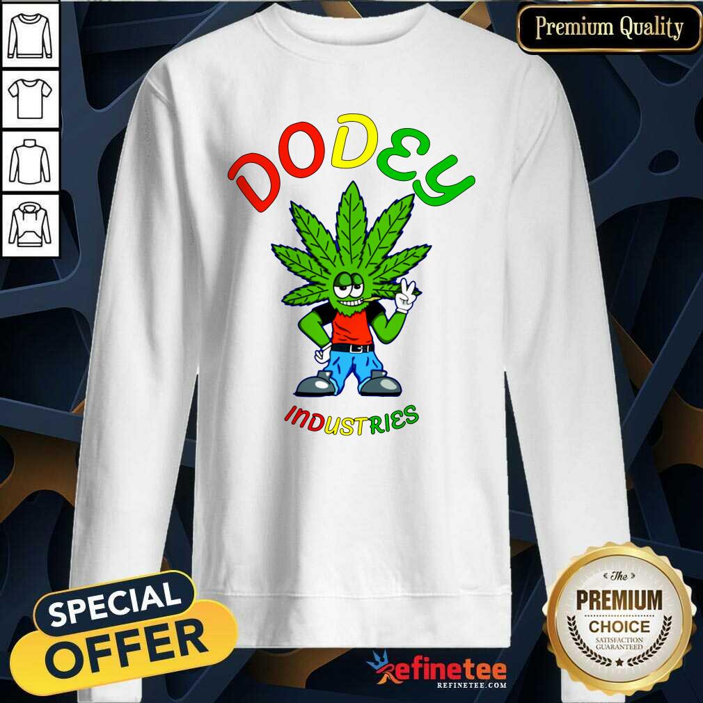 Attractive Dodey Industries Merch Weed Sweatshirt - Design By Refinetee.com Dodey Industries Merch Weed Sweatshirt - Design By Refinetee.com