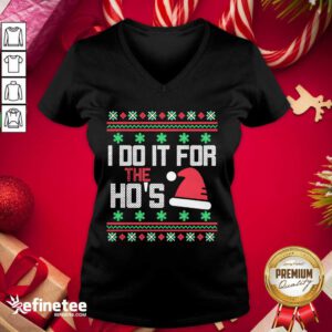 Attractive I Do It For The Hos Ugly Christmas 2020 V-neck - Design By Refinetee.com