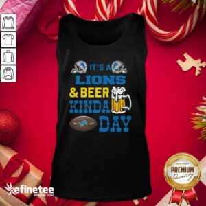 Attractive It’s A Detroit Lions And Beer Kinda Day Tank Top - Design By Refinetee.com