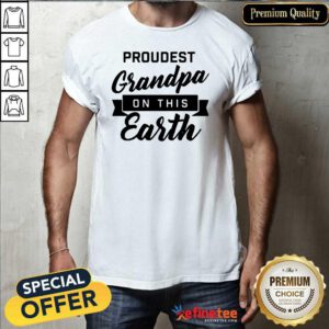 Attractive Proudest Grandpa On This Earth Shirt - Design By Refinetee.com