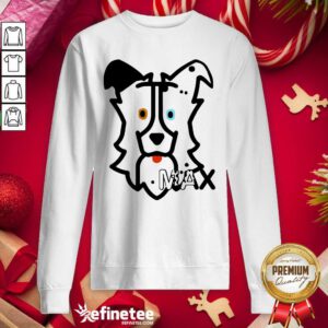 Beautiful Dog Max Sweatshirt - Design By Refinetee.com