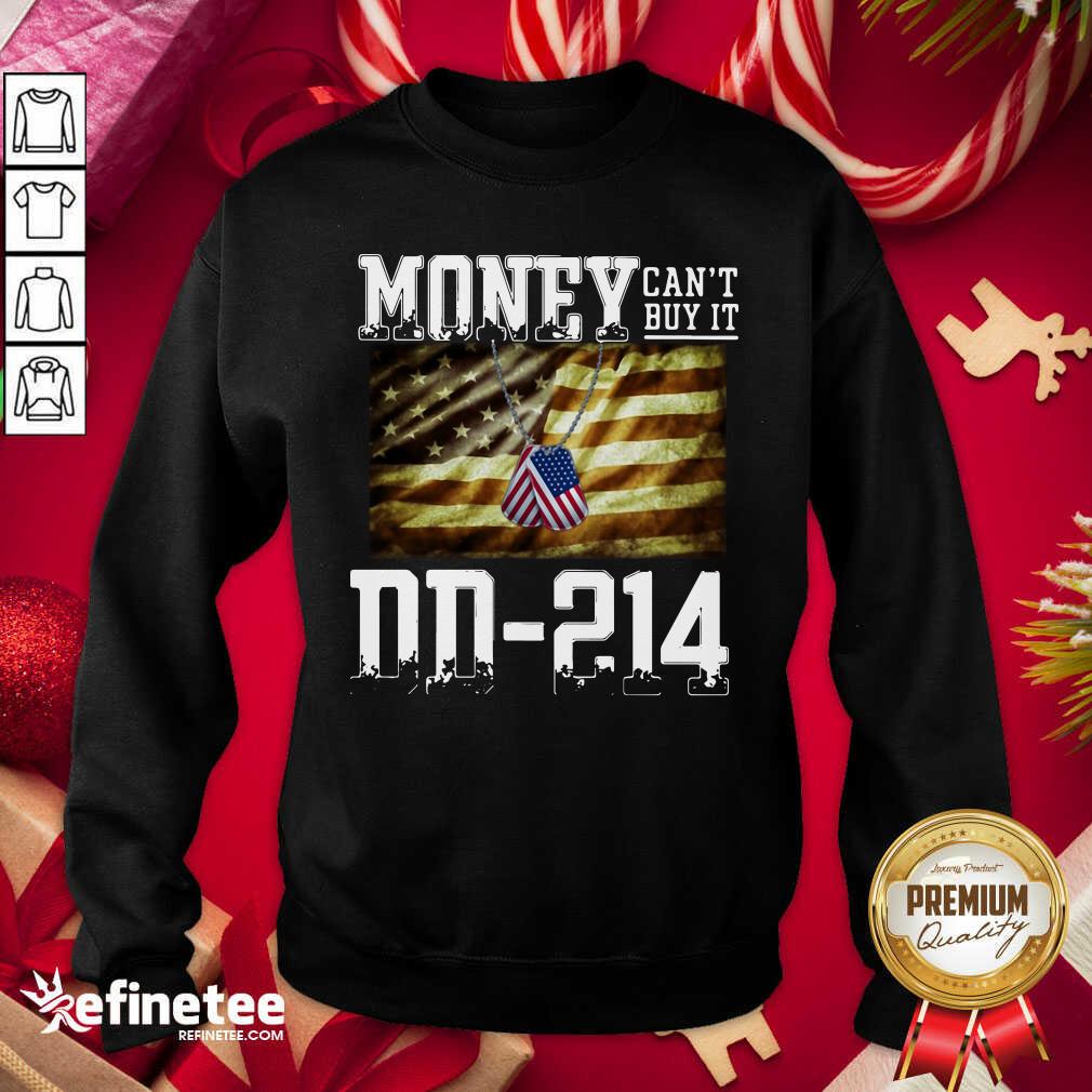 Beautiful Money Can’t Buy It DD214 American Flag Sweatshirt - Design By Refinetee.com