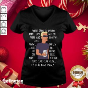 Yeah Dang Ol Internet Man Just Get On There And Point And Click V-neck - Design By Refinetee.com