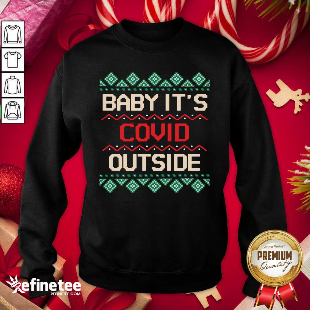 Cool Baby its Covid Outside Christmas Santa Sweatshirt - Design By Refinetee.com Baby its Covid Outside Christmas Santa Sweatshirt - Design By Refinetee.com