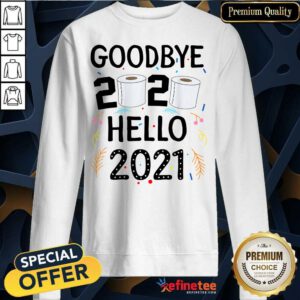 Cool Happy New Year 2021 Hello Eve Goodbye 2020 Sweatshirt - Design By Refinetee.com