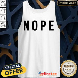 Cool Nope Grumpy Attitude For Dad Tank Top - Design By Refinetee.com