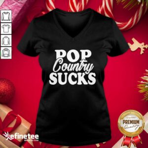 Cool Pop Country Sucks V-neck - Design By Refinetee.com