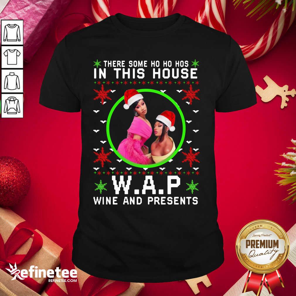 Cool Wap Christmas Shirt There Some Ho Ho Hos In This House Wap Wine And Presents Ugly Christmas Shirt - Design By Refinetee.com