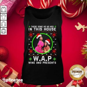 Cool Wap Christmas Shirt There Some Ho Ho Hos In This House Wap Wine And Presents Ugly Christmas Tank Top - Design By Refinetee.com