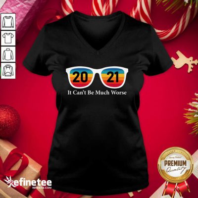 Cute 2021 It Can’t Be Much Worse Vintage V-neck - Design By Refinetee.com