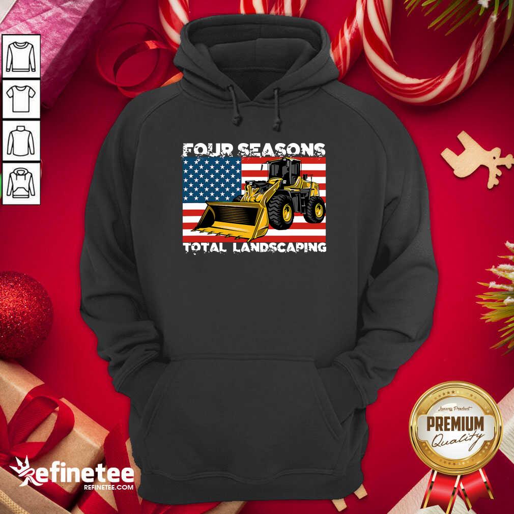 Excellent Four Season Total Landscaping American Flag Hoodie - Design By Refinetee.com Four Season Total Landscaping American Flag Hoodie - Design By Refinetee.com