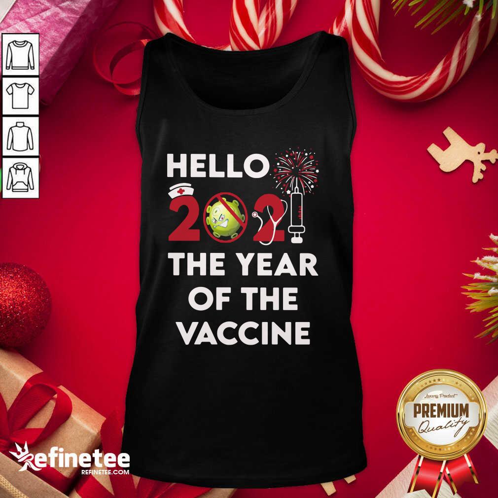 Excellent Hello 2021 The Year Of The Vaccine Tank Top - Design By Refinetee.com Hello 2021 The Year Of The Vaccine Tank Top - Design By Refinetee.com
