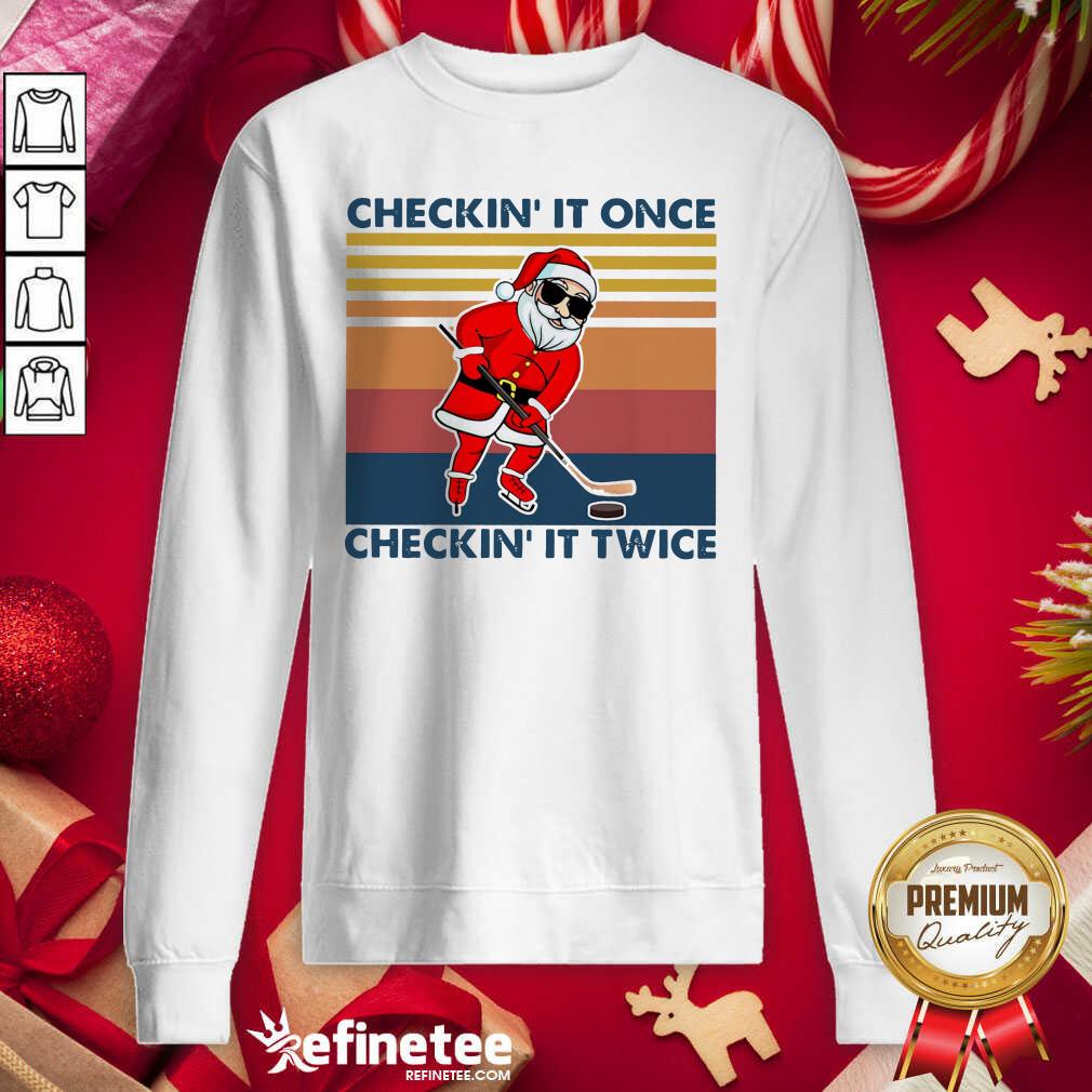 Excellent Santa Claus Play Hockey Checking It Once Checking It Twice Vintage Retro Sweatshirt - Design By Refinetee.com Santa Claus Play Hockey Checking It Once Checking It Twice Vintage Retro Sweatshirt - Design By Refinetee.com