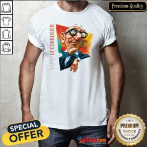 Excellent Simply Le Corbusier 2020 Shirt - Design By Refinetee.com