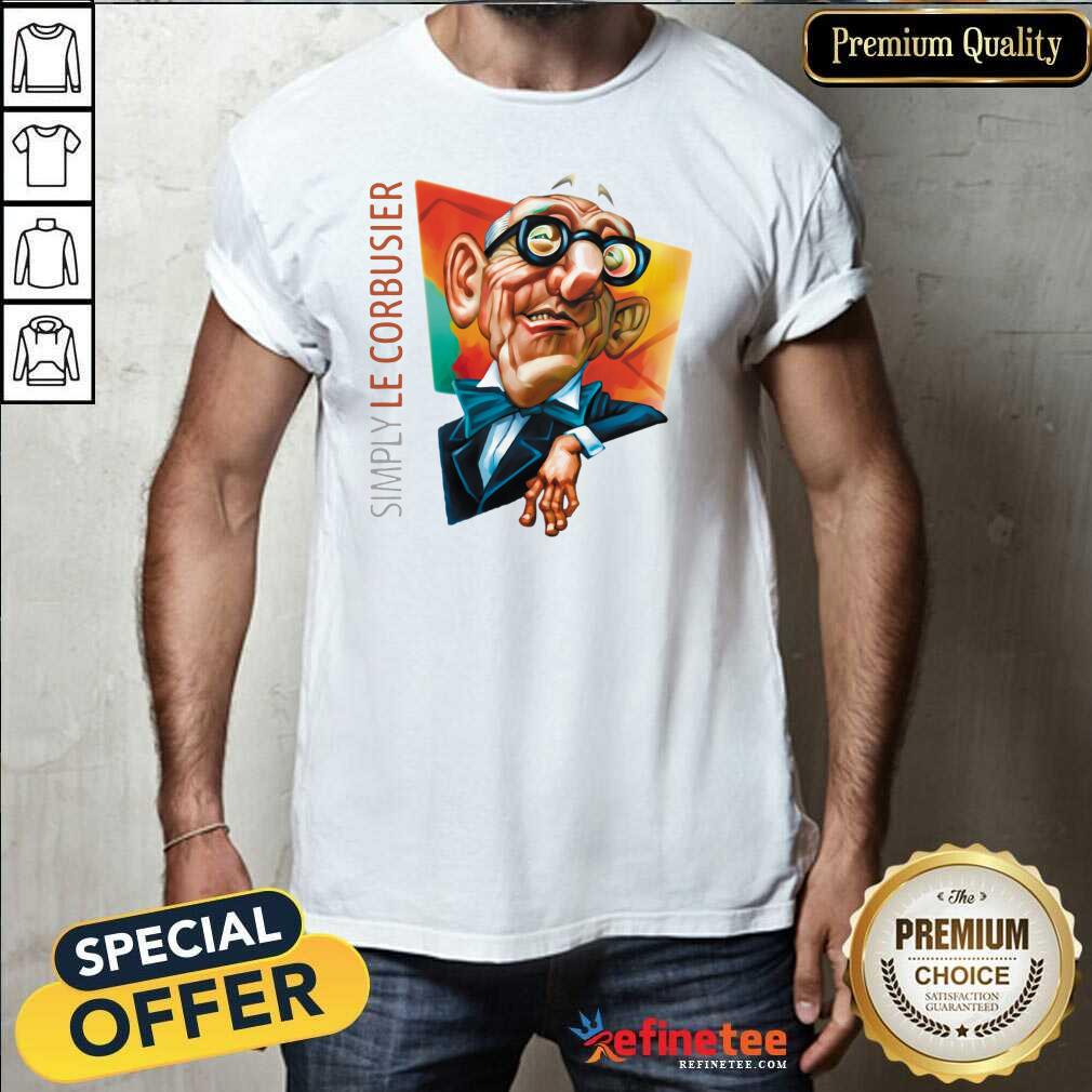 Excellent Simply Le Corbusier 2020 Shirt - Design By Refinetee.com